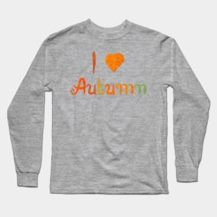 I Love Autumn Long Sleeve T-Shirt